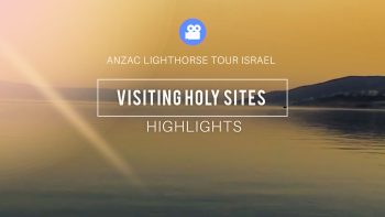 Video: ANZAC Lighthorse Tour Israel Visiting Holy Sites Highlights