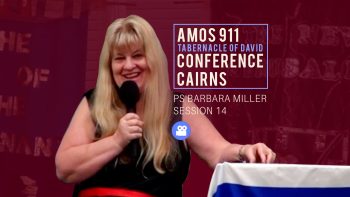 Video: Amos 911 Tabernacle of David Conference Cairns Ps Barbara Miller Session 14